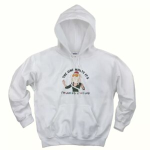 Friendsgiving The One Where Its Thanksgiving Hoodie 4