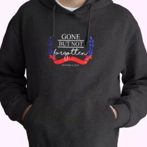 Gone But Not Forgotten Old Hoodie Veterans Day 4
