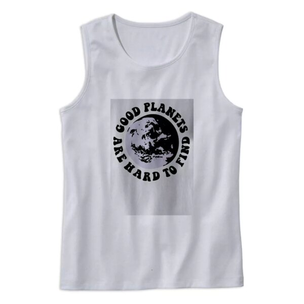 Good Planets Are Hard To Find Earth Day Tank Top