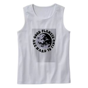 Good Planets Are Hard To Find Earth Day Tank Top 4