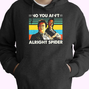 Goodfellas No You Ain’t Alright Spider Vintage Hoodie