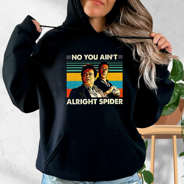 Goodfellas No You Ain’t Alright Spider Vintage Hoodie