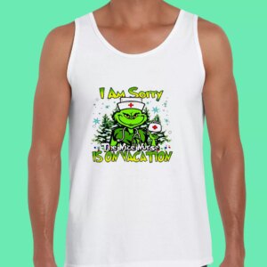 Grinch I Am Sorry The Nice Nurse Is On Vacation Gym Christmas Tank Top 3