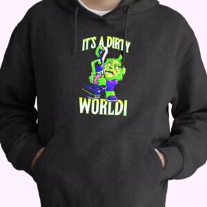 Grinch It’s A Dirty World Hoodie Xmas Outfits