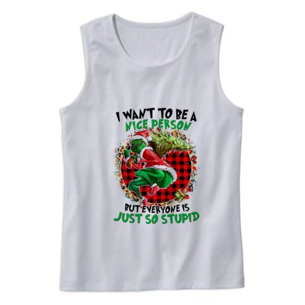 Grinch Quote I Want To Be A Nice Person Gym Christmas Tank Top