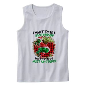 Grinch Quote I Want To Be A Nice Person Gym Christmas Tank Top 4