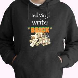 Griselda Tell Virgil Write Brick On My Brick Vintage Hoodie 4