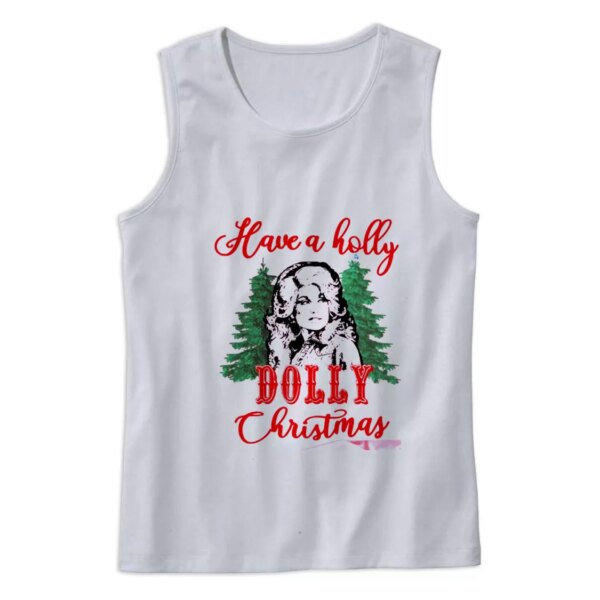 Have A Holly Dolly Parton Christmas Gym Christmas Tank Top