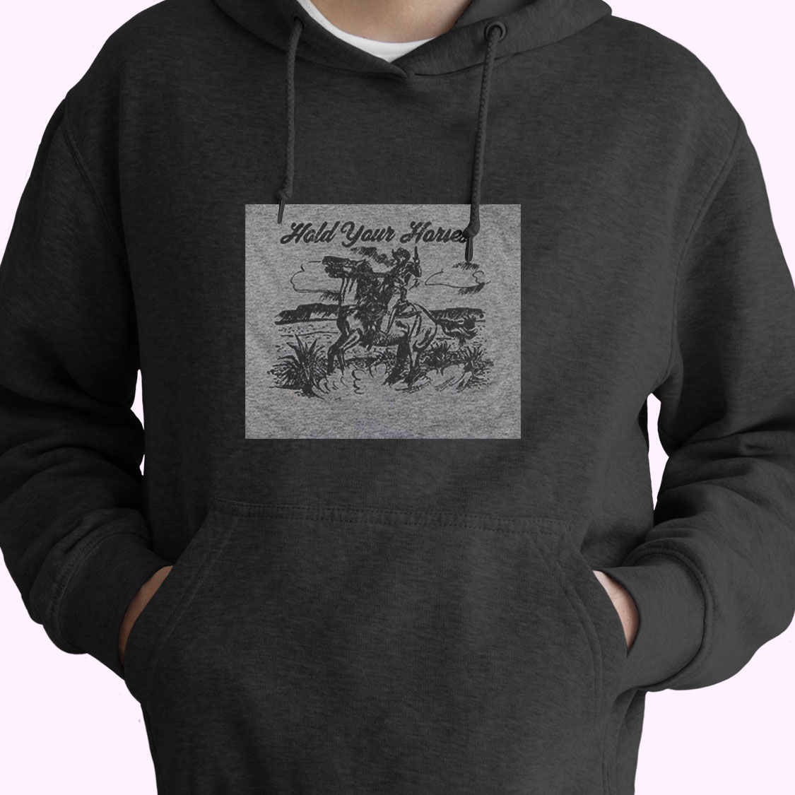 Hold Your Horses Western Cowboy Essential Hoodie Hold Your Horses Western Cowboy Essential Hoodie