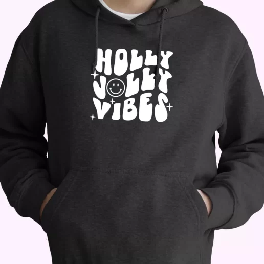Holly Jolly Vibes Hoodie Xmas Outfits Holly Jolly Vibes Hoodie Xmas Outfits