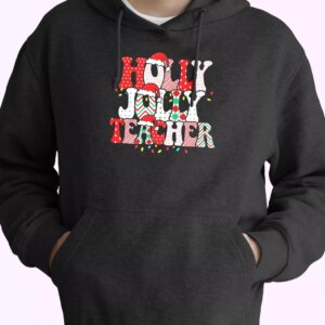 Holly N Jolly Teacher Santa Hoodie Xmas Outfits