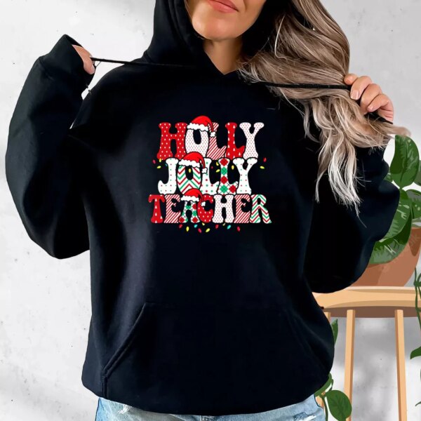 Holly N Jolly Teacher Santa Hoodie Xmas Outfits
