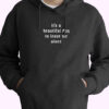 Hoodie It’s A Beautiful Day To Leave Me Alone Shirt 90s Style