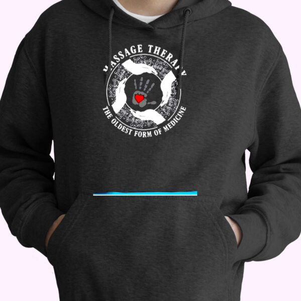 Hot The Oldest Form Of Medicine Massage Therapy Essential Hoodie