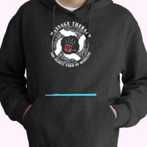 Hot The Oldest Form Of Medicine Massage Therapy Essential Hoodie