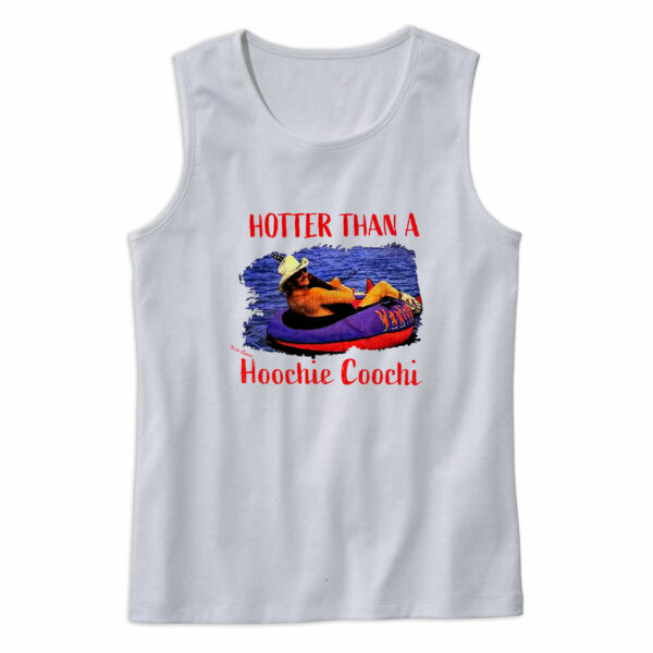 Hotter Than Hoochie Coochi Tank Top Outfit