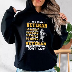 I Am A Grumpy Veteran Proud To Be Veteran Old Hoodie Veterans Day
