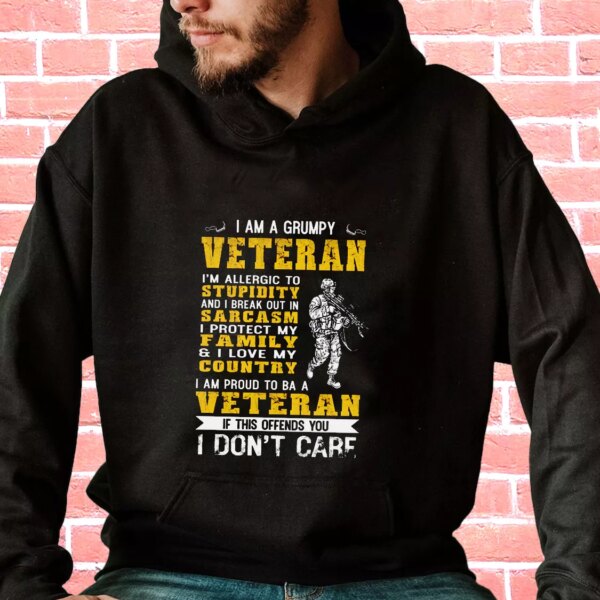 I Am A Grumpy Veteran Proud To Be Veteran Old Hoodie Veterans Day