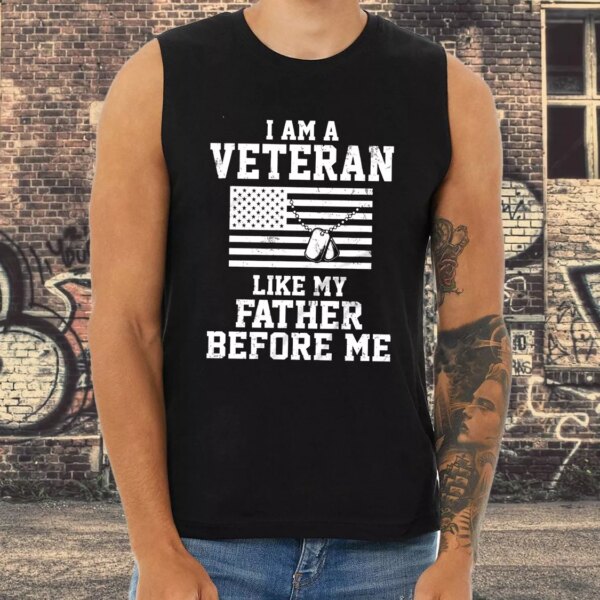 I Am A Veteran Like My Father Before Me Army Tank Top