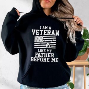 I Am A Veteran Like My Father Before Me Old Hoodie Veterans Day