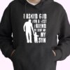 I Asked God For A Best Friend He Sent Me My Son Hoodie Father Day Gift