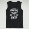 I Don’t Ride My Own Bike But I Do Ride My Own Biker Cute Tank Top