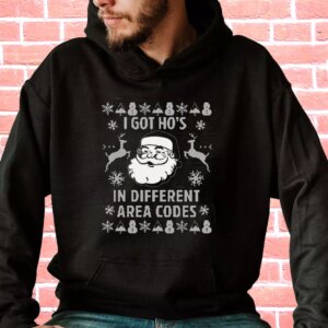 I Got Ho’s In Different Area Codes Funny Santa Hoodie Xmas Outfits