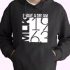 I Have A Dream Martin Luther King Jr 1963 MLK Day Hoodie