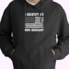 I Identify As Non Bidenary Hoodie Design