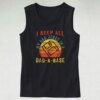 I Keep All My Dad Jokes In A Dad A Base Dad Gym Tank Top