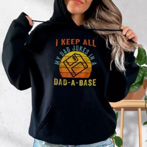 I Keep All My Dad Jokes In A Dad A Base Hoodie Father Day Gift