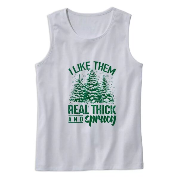 I Like Them Real Thick And Sprucey Gym Christmas Tank Top