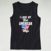 I Love My Hot American Wife Army Tank Top