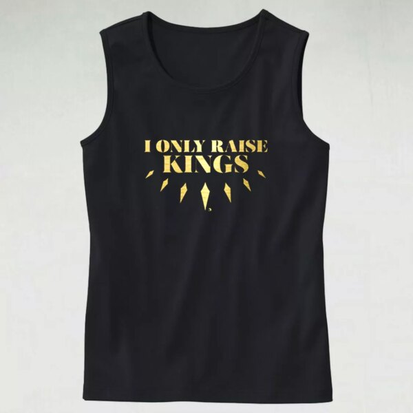 I Only Raise King Dad Gym Tank Top