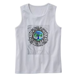 I See Trees Of Green Red Roses Too Earth Day Tank Top 3 I See Trees Of Green Red Roses Too Earth Day Tank Top 4