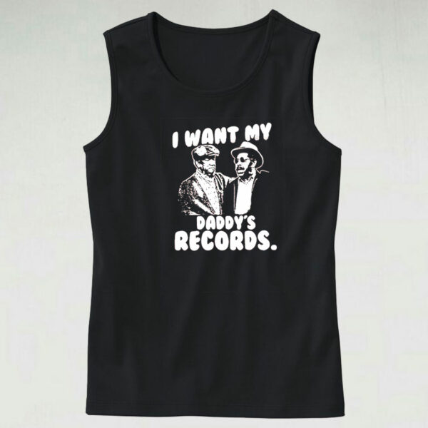 I Want My Daddy Records Tank Top