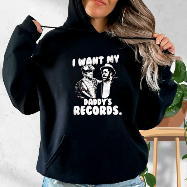 I Want My Daddy Records Vintage Hoodie