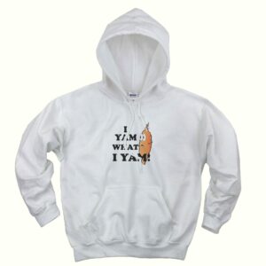 I yam What i yam Trendy Hoodie