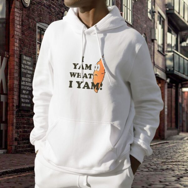 I yam What i yam Trendy Hoodie