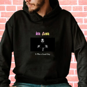 Ice Cube It Was A Good Day Rapper Quote Hoodie 3