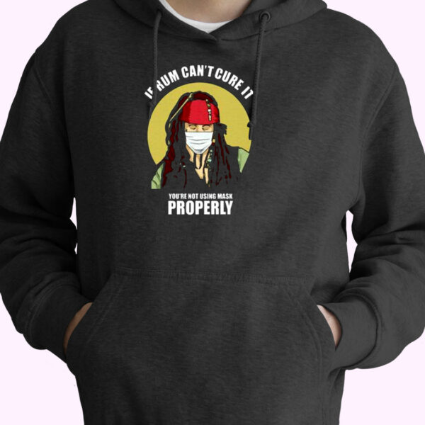 If Rum Can’t Cure It Ypu’re Not Using Mask Properly Essential Hoodie
