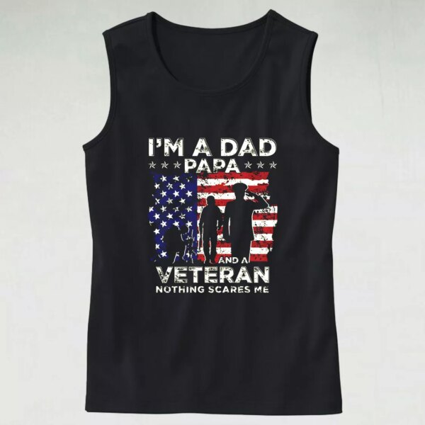 I’m A Dad Papa And A Veteran Army Tank Top