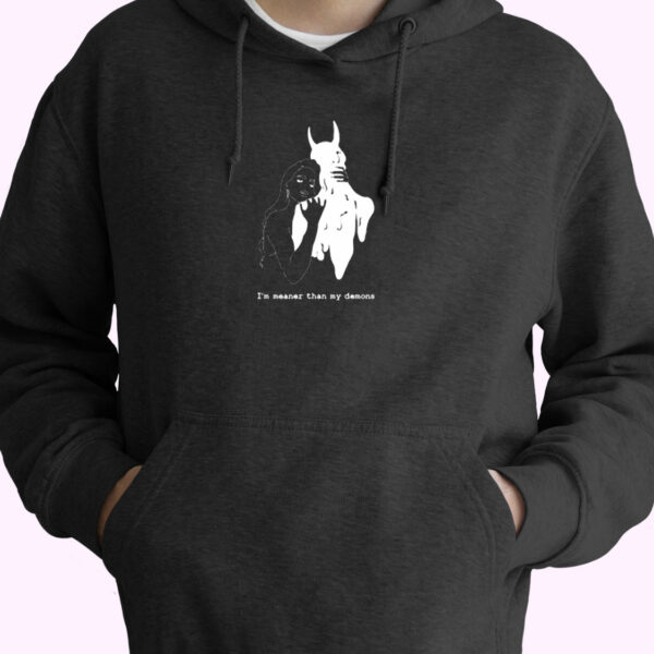 I’m Meaner Than My Demons Essential Hoodie