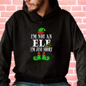 I’m Not An Elf I’m Just Short Hoodie Xmas Outfits