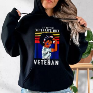 I’m Not The Veteran’s Wife American Flag Old Hoodie Veterans Day