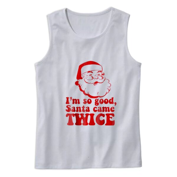 I’m So Good Santa Came Twice Gym Christmas Tank Top