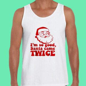 Im So Good Santa Came Twice Gym Christmas Tank Top 3