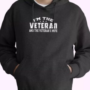 Im The Veteran And The Veterans Wife Old Hoodie Veterans Day 4