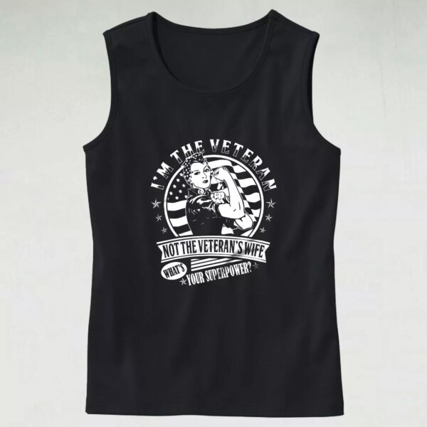 I’m The Veteran Not The Veteran’s Wife Army Tank Top