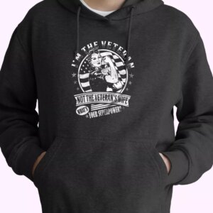 I’m The Veteran Not The Veteran’s Wife Old Hoodie Veterans Day